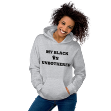 Load image into Gallery viewer, MY BLACK IS UNBOTHERED Fist Up Unisex Graphic Hoodie