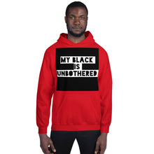 Load image into Gallery viewer, MY BLACK IS UNBOTHERED Unisex Graphic Hoodie
