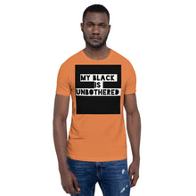Load image into Gallery viewer, MY BLACK IS UNBOTHERED Unisex Graphic T-Shirt