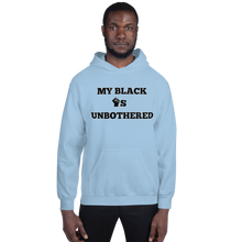 Load image into Gallery viewer, MY BLACK IS UNBOTHERED Fist Up Unisex Graphic Hoodie