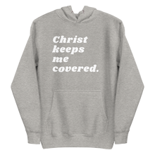 Load image into Gallery viewer, CHRIST KEEPS ME COVERED Unisex Graphic Hoodie