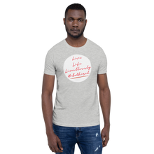 Load image into Gallery viewer, LIVE LIFE LIMITLESSLY UNBOTHERED Unisex Graphic T-Shirt