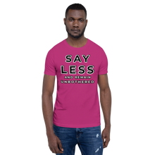 Load image into Gallery viewer, SAYLESS AND REMAIN UNBOTHERED Unisex Graphic T-Shirt