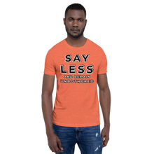 Load image into Gallery viewer, SAYLESS AND REMAIN UNBOTHERED Unisex Graphic T-Shirt