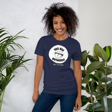 Load image into Gallery viewer, YOU BIG BOTHERED, BUT I'M NOT Unisex Graphic T-Shirt