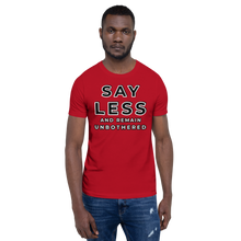 Load image into Gallery viewer, SAYLESS AND REMAIN UNBOTHERED Unisex Graphic T-Shirt