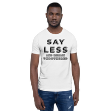Load image into Gallery viewer, SAYLESS AND REMAIN UNBOTHERED Unisex Graphic T-Shirt