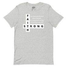 Load image into Gallery viewer, FAITH STRONG Unisex Graphic T-Shirt