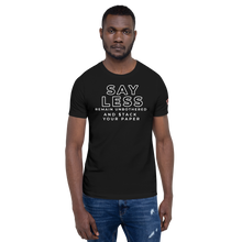 Load image into Gallery viewer, SAYLESS REMAIN UNBOTHERED AND $TACK YOUR PAPER Graphic Unisex T-Shirt