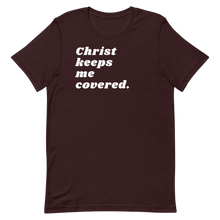 Load image into Gallery viewer, CHRIST KEEPS ME COVERED. Unisex Graphic T-Shirt