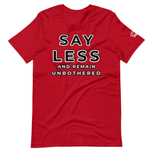 Load image into Gallery viewer, SAYLESS AND REMAIN UNBOTHERED Unisex Graphic T-Shirt