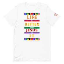 Load image into Gallery viewer, LIFE IS BETTER WITH JESUS IN IT Unisex Graphic T-Shirt