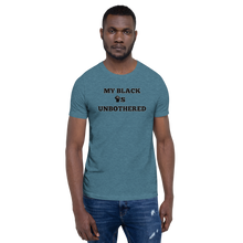 Load image into Gallery viewer, MY BLACK IS UNBOTHERED Fist Up Unisex Graphic T-Shirt
