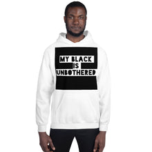 Load image into Gallery viewer, MY BLACK IS UNBOTHERED Unisex Graphic Hoodie
