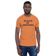 Load image into Gallery viewer, MY BLACK IS UNBOTHERED Fist Up Unisex Graphic T-Shirt
