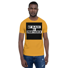 Load image into Gallery viewer, MY BLACK IS UNBOTHERED Unisex Graphic T-Shirt
