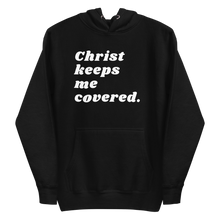 Load image into Gallery viewer, CHRIST KEEPS ME COVERED Unisex Graphic Hoodie

