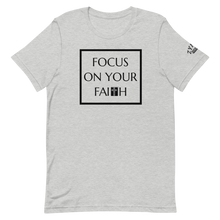 Load image into Gallery viewer, FOCUS ON YOUR FAITH Unisex Graphic T-Shirt
