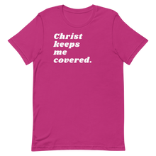 Load image into Gallery viewer, CHRIST KEEPS ME COVERED. Unisex Graphic T-Shirt
