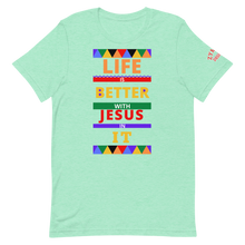 Load image into Gallery viewer, LIFE IS BETTER WITH JESUS IN IT Unisex Graphic T-Shirt
