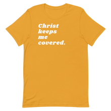 Load image into Gallery viewer, CHRIST KEEPS ME COVERED. Unisex Graphic T-Shirt
